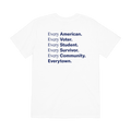 Back view of a white unisex short sleeve t-shirt with large dark blue print that reads: Every American. Every Voter. Every Student. Every Survivor. Every Community. Everytown.