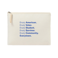 Canvas pouch with zipper at top with blue print that reads: Every American. Every Voter. Every Student. Every Survivor. Every Community. Everytown.